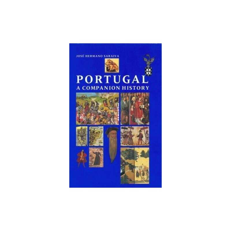 Portugal: A Companion History (Aspects of P... by Saraiva, Jose Herman Paperback