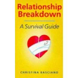 Relationship Breakdown: A Survival Guide by Basciano, Christina Paperback Book