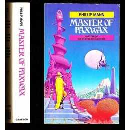 Master of Paxwax: Book One of the Story of Pawl Pa... by Mann, Phillip Paperback