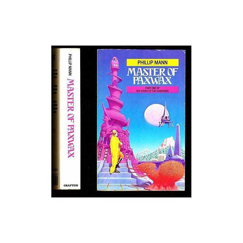 Master of Paxwax: Book One of the Story of Pawl Pa... by Mann, Phillip Paperback