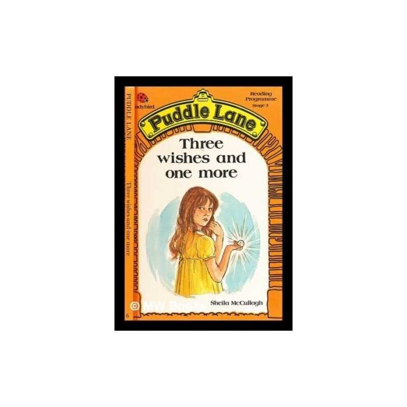 Three Wishes And One More (Puddle Lane S.) by McCullagh, Sheila K. Hardback The