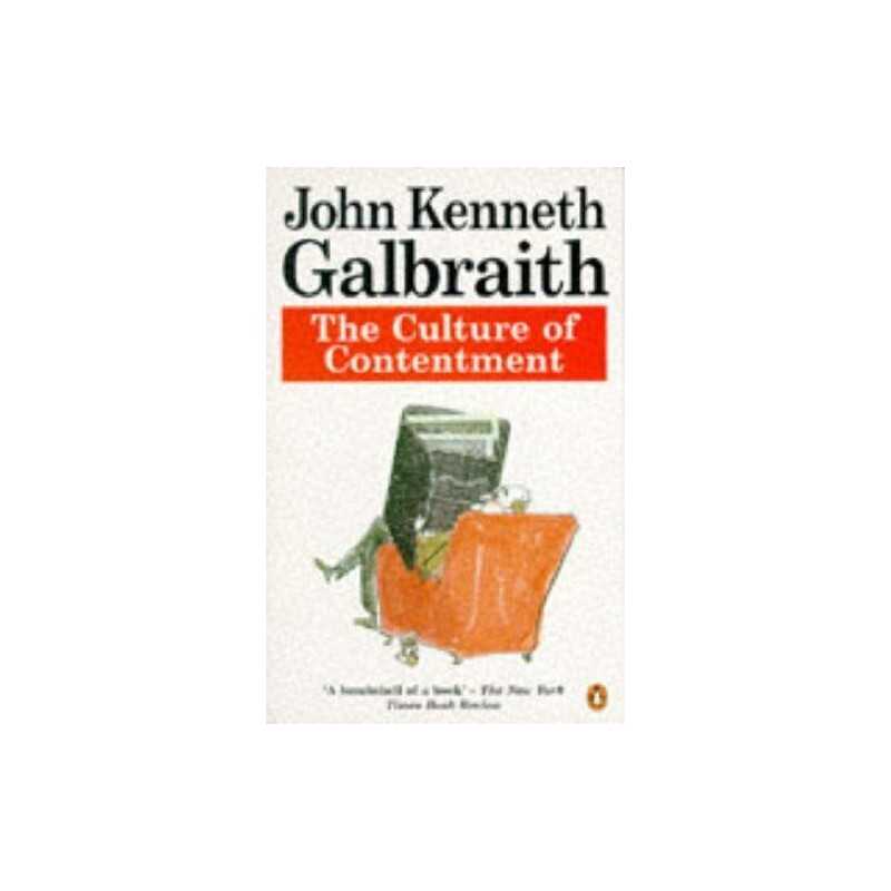 The Culture of Contentment (Penguin economi... by Galbraith, John Kenn Paperback