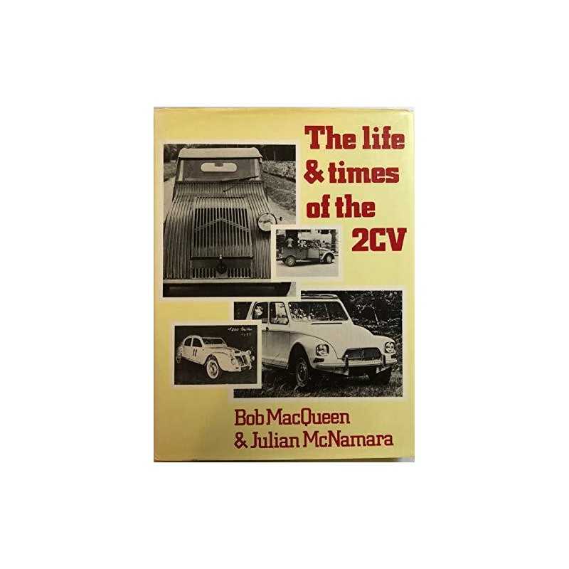 Life and Times of the 2CV by McNamara, Julian Hardback Book