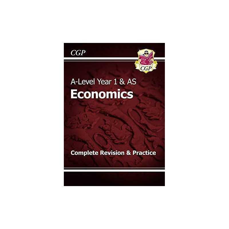 A-Level Economics: Year 1 & AS Complete Revision & Practice (CGP... by CGP Books