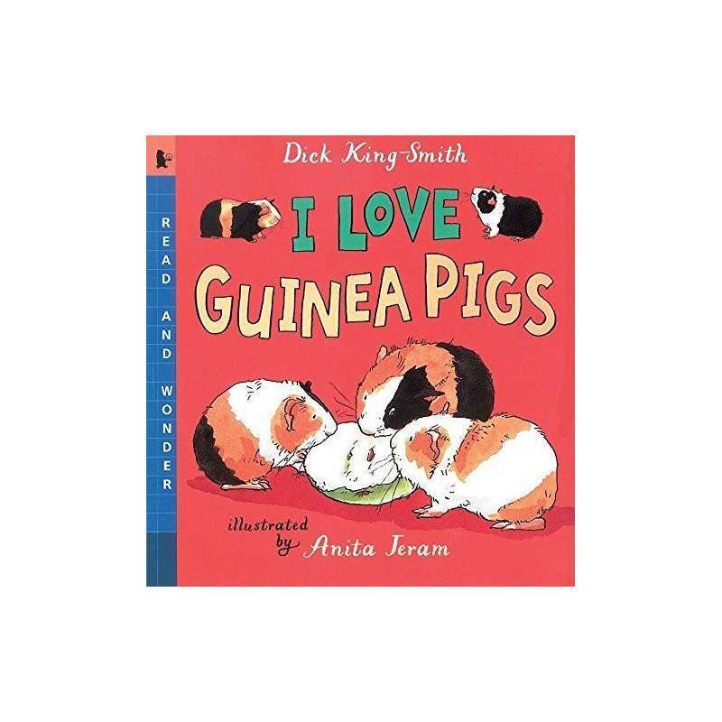 I Love Guinea Pigs: Read and Wonder, King-Smith, Dick