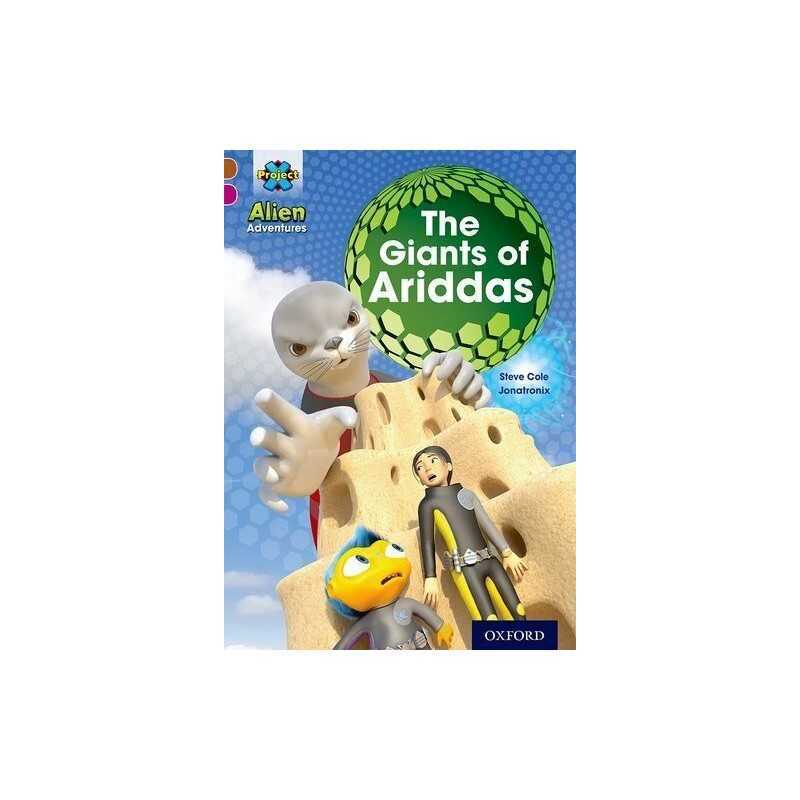 Project X Alien Adventures: Brown Book Band, Oxford Level 10: ... by Cole, Steve