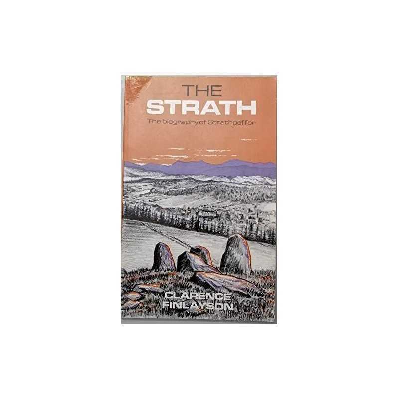 The Strath: Biography of Strathpeffer by Finlayson, Clarence Hardback Book The