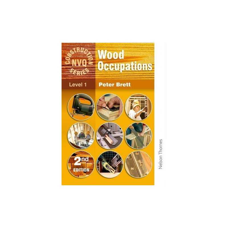 Wood Occupations: Level 1 (Nelson Thornes Constructi... by Peter Brett Paperback