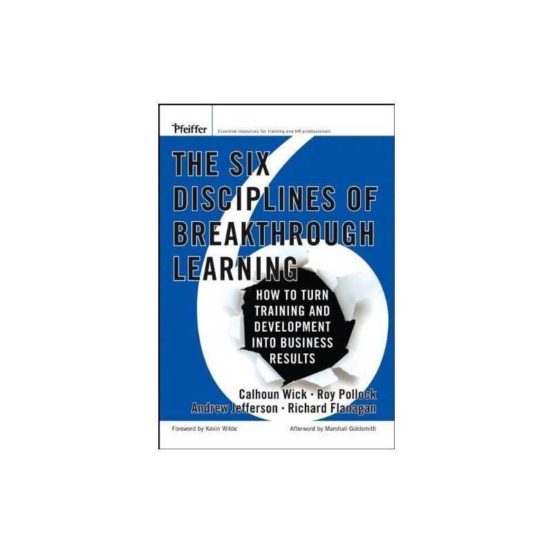 The Six Disciplines of Breakthrough Learning... by Flanagan, Richard D. Hardback