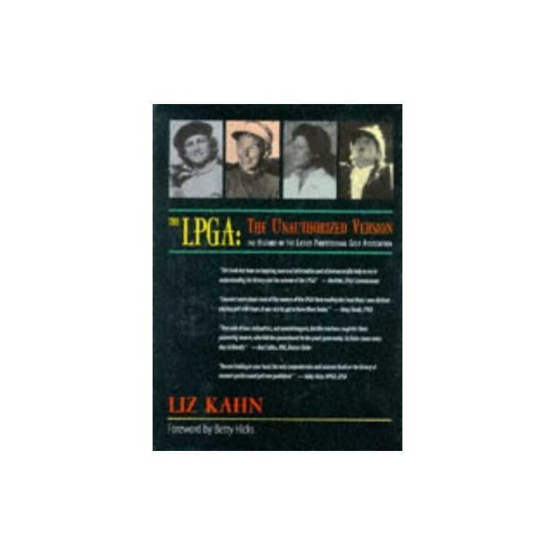 LPGA: The Unauthorised Version (Group Four Productions) by Kahn, Liz Hardback