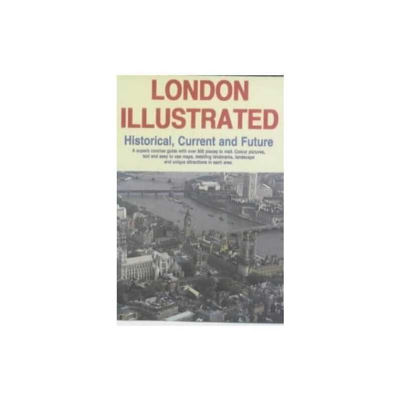 London Illustrated: Historical, Current and Future by Al Naib, S.K. Paperback