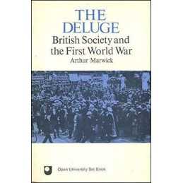 The Deluge: British Society and the First World War by Marwick, Arthur Hardback