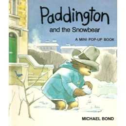 Paddington and the Snowbear: Pop-up Book (A mini po... by Bond, Michael Hardback