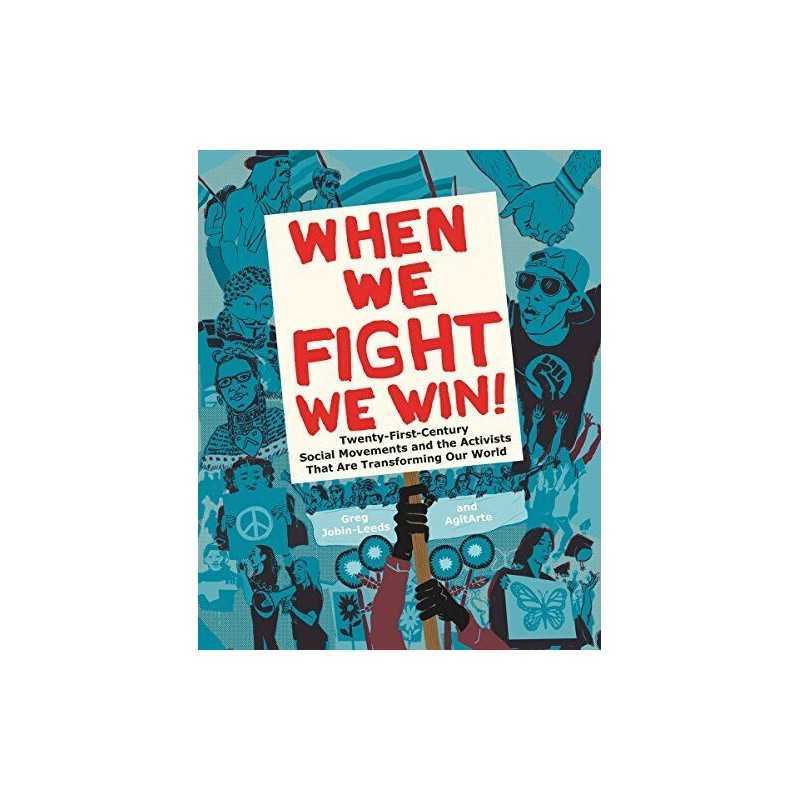 When We Fight, We Win: Twenty-First-Centur..., AgitArte