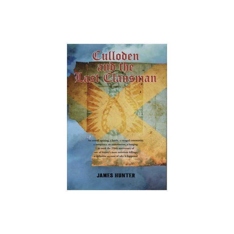 Culloden And The Last Clansman by HUNTER, JAMES Hardback Book  Fast