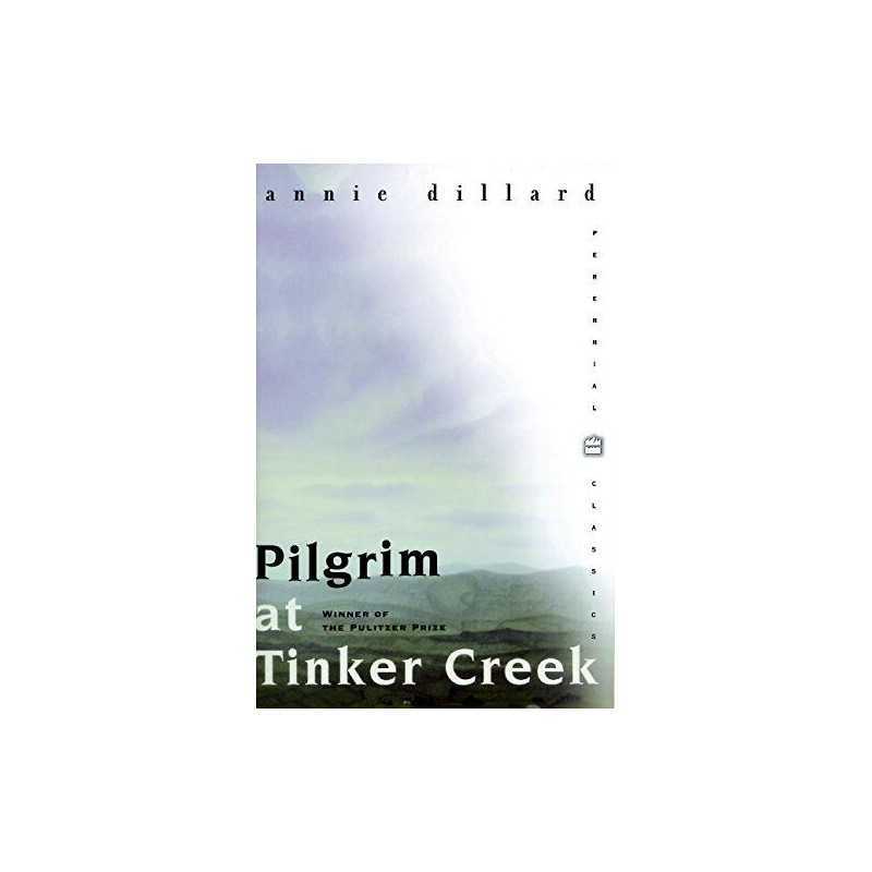 Pilgrim at Tinker Creek (Perennial Classics) by Dillard, Annie Paperback Book