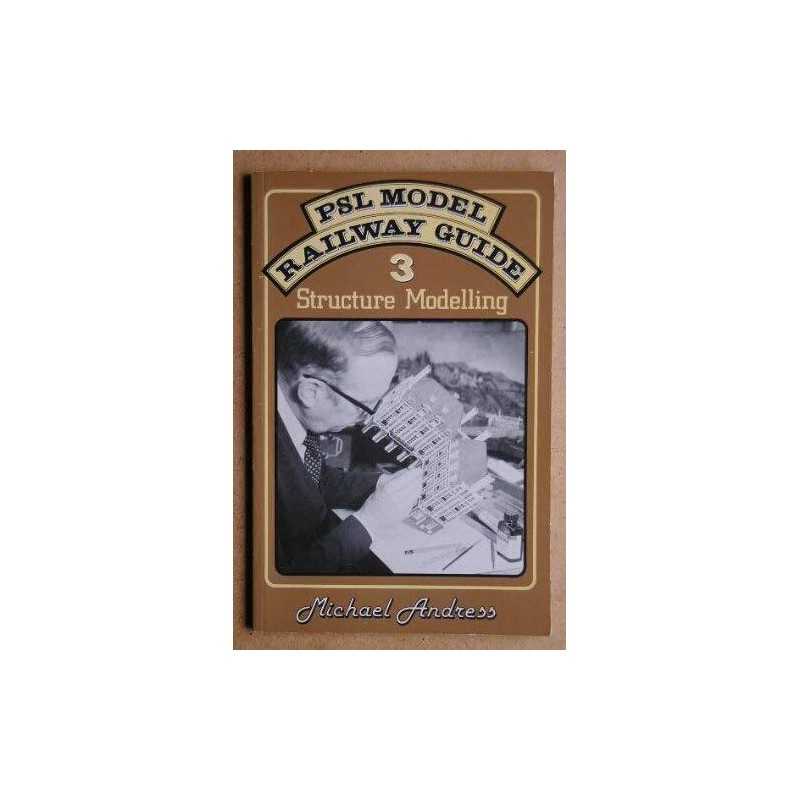 PSL Model Railway Guide: Structure ..., Andress, Michae