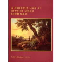 A Romantic Look at Norwich School L..., Scott, John Pet