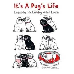Its a Pugs Life: Lessons in living..., Correll, Gemma