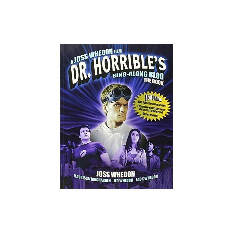 Dr. Horribles Sing-Along Blog: The Book by Joss Whedon Paperback Book