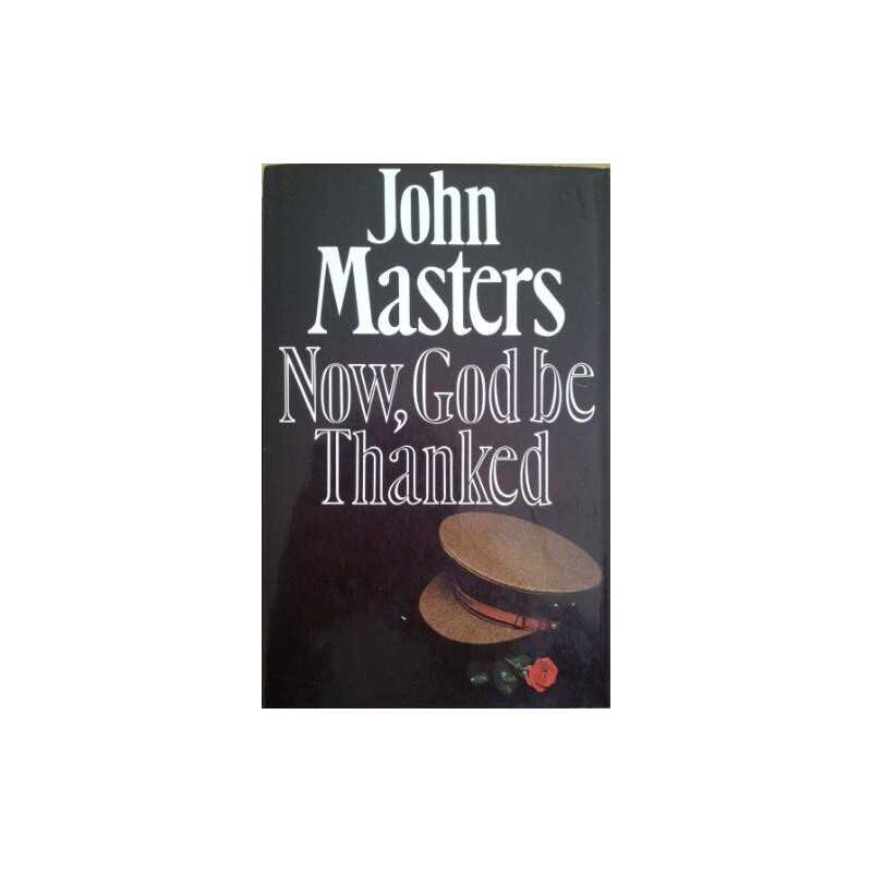 Now, God be Thanked (Loss of Eden) by Masters, John Hardback Book  Fast