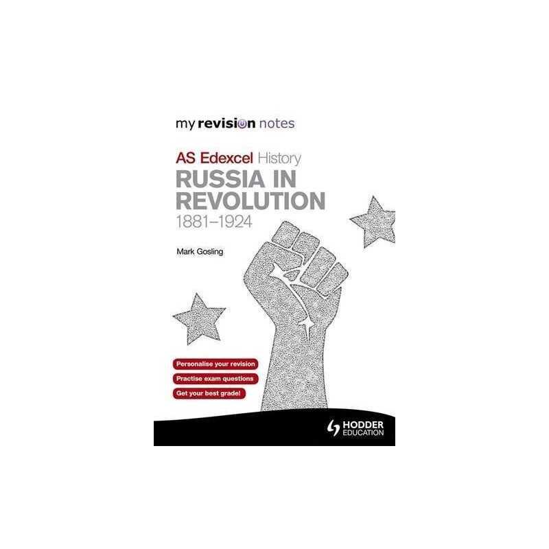 My Revision Notes Edexcel AS History: Russia in Revolution, 1... by Mark Gosling