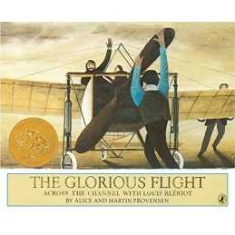 The Glorious Flight: Across the Channel with Louis Bleri... by Provensen, Martin