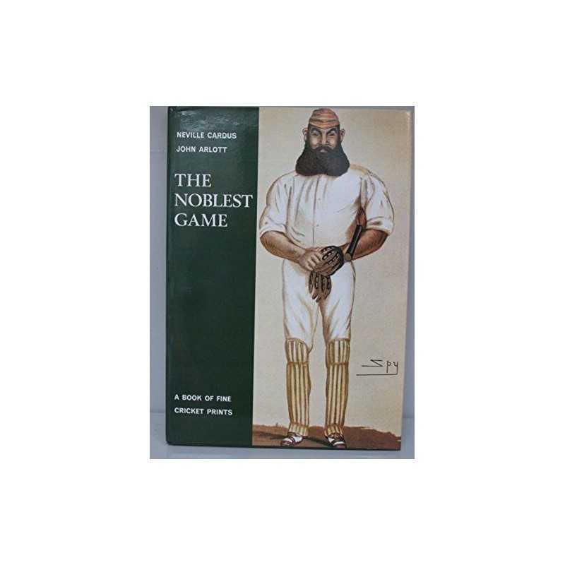 Noblest Game: Book of the Finest Cricket Prints by Arlott, John Hardback Book