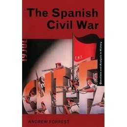 The Spanish Civil War (Questions an..., Forrest, Andrew