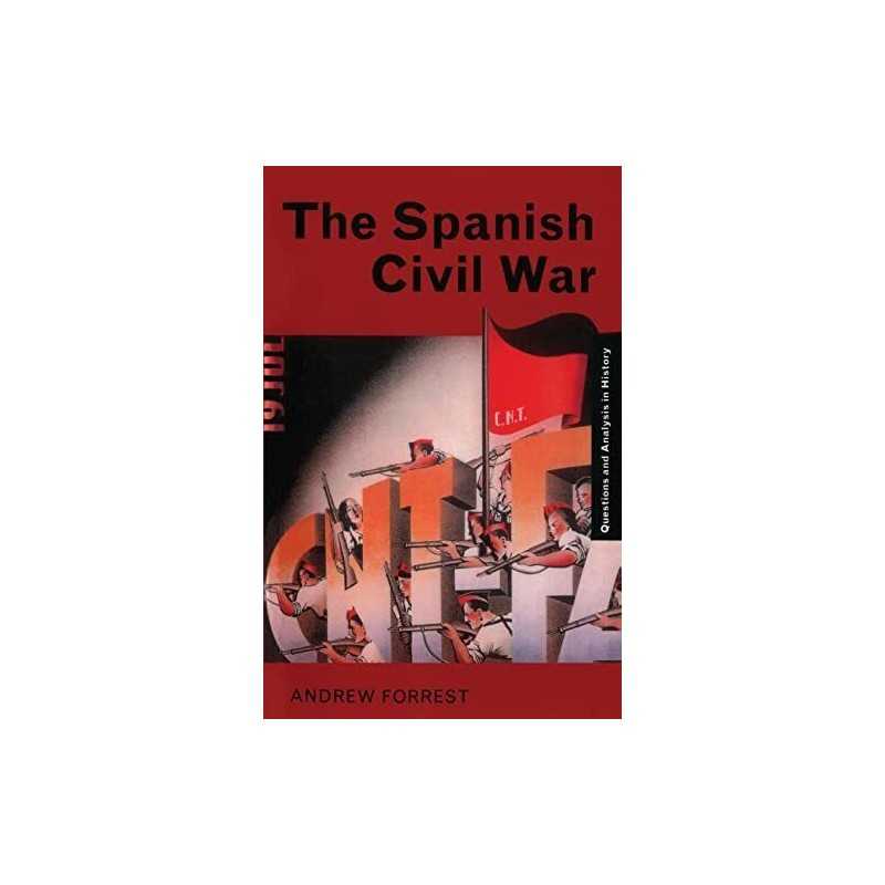 The Spanish Civil War (Questions an..., Forrest, Andrew