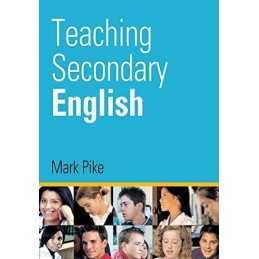 Teaching Secondary English by Pike, Mark Paperback Book
