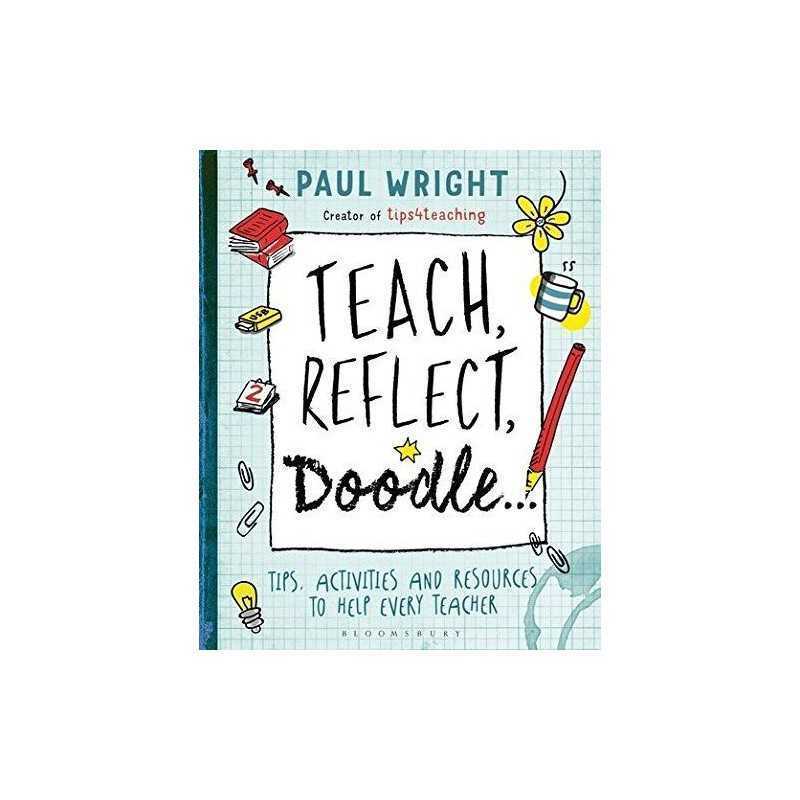 Teach, Reflect, Doodle... by Paul Wright Book