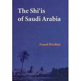 The Shiis of Saudi Arabia, Fouad N. Ibrahim