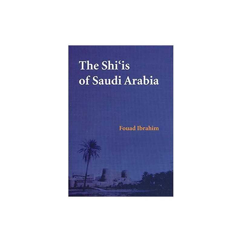 The Shiis of Saudi Arabia, Fouad N. Ibrahim