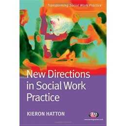 New Directions in Social Work Practice (Transform... by Hatton, Kieron Paperback