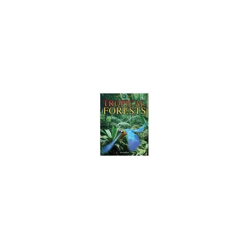 Tropical Forests (Biomes Atlases), Tom Jackson