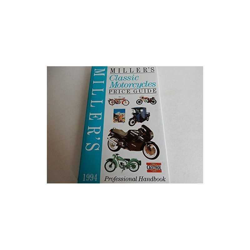 Millers Classic Motorcycles Price Guide 1993-94 by Miller, Martin Hardback The