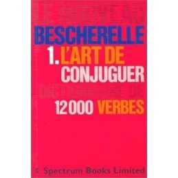 Le Nouveau Bescherelle: 1: Le Art De Conjuguer: D... by Le Bescherelle Paperback