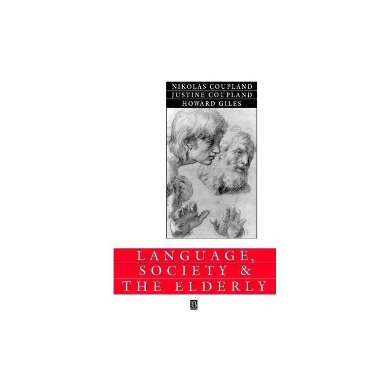 Language Society and the Elderly: Discourse, I... by Coupland, Nikolas Paperback