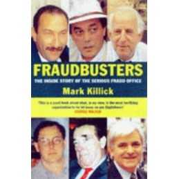 Fraudbusters: Inside Story of the Serious Fraud Of... by Killick, Mark Paperback