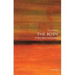 The Body: A Very Short Introduction..., Shilling, Chris