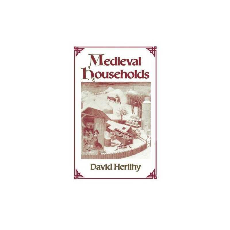 Medieval Households (Studies in Cult..., Herlihy, David