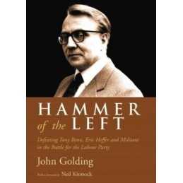 Hammer of the Left: Defeating Tony Be..., Golding, John