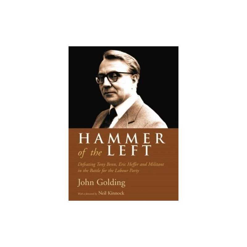 Hammer of the Left: Defeating Tony Be..., Golding, John