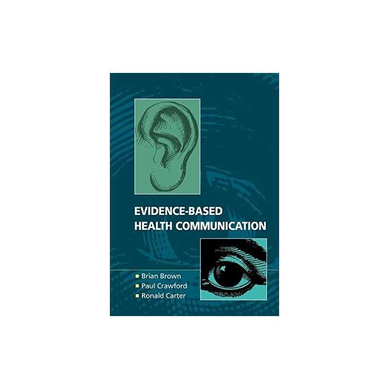Evidence-based Health Communication (UK Higher Educ... by Brown, Brian Paperback