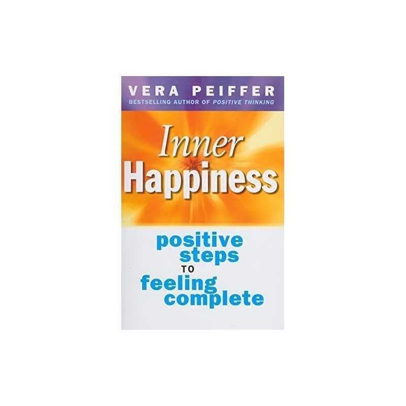Inner Happiness: Positive steps to feeling complete by Peiffer, Vera Paperback