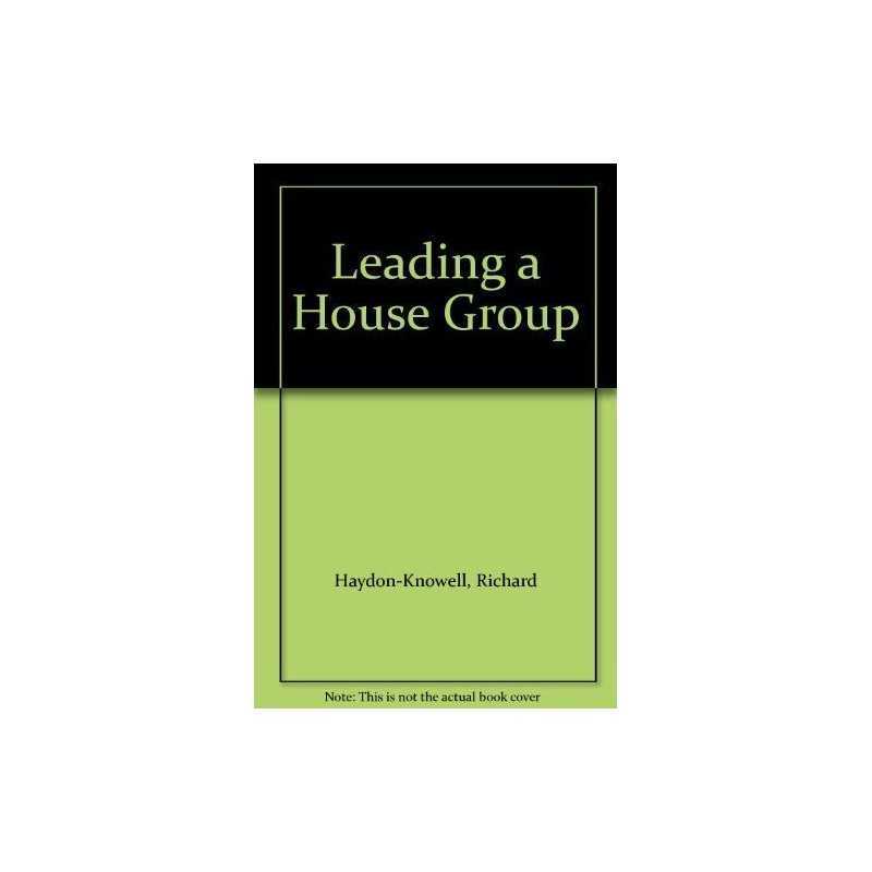 Leading a House Group, Haydon-Knowell, Richard