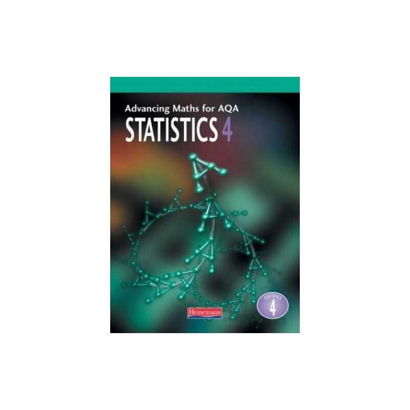 Advancing Maths for AQA: Statistics 4 (S4) ... by Author Team, Combine Paperback