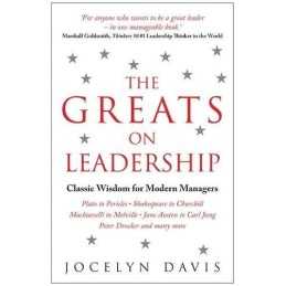 The Greats on Leadership: Classic Wisdom for Modern Managers by Davis, Jocelyn