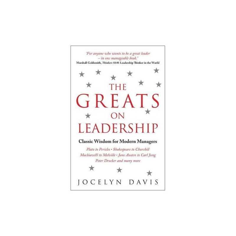 The Greats on Leadership: Classic Wisdom for Modern Managers by Davis, Jocelyn